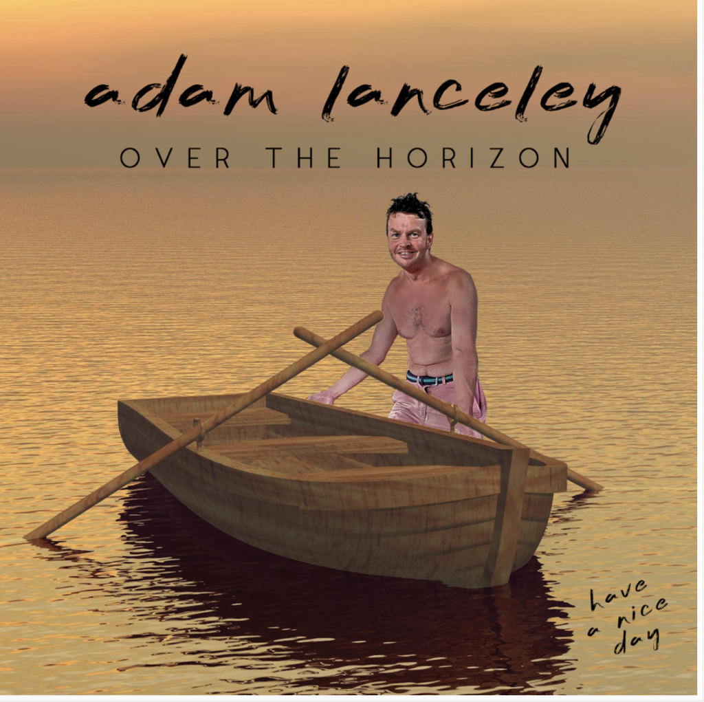 Taking it ‘Over the Horizon’ With Adam Lanceley’s Remarkable New Album