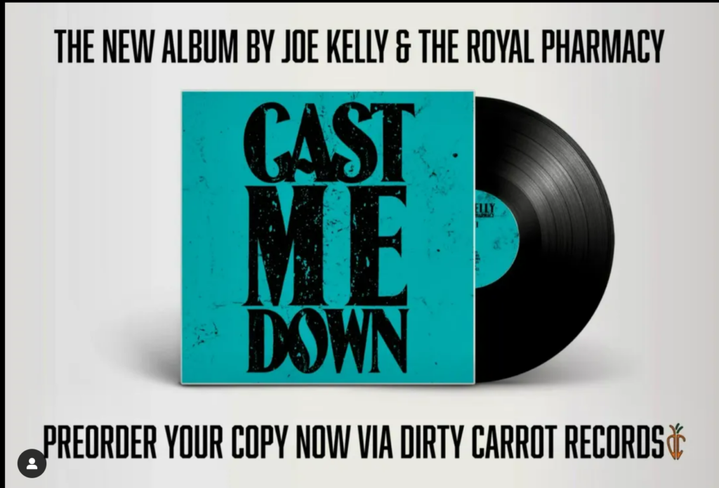 Joe Kelly & The Royal Pharmacy: Cast Me Down Album Release